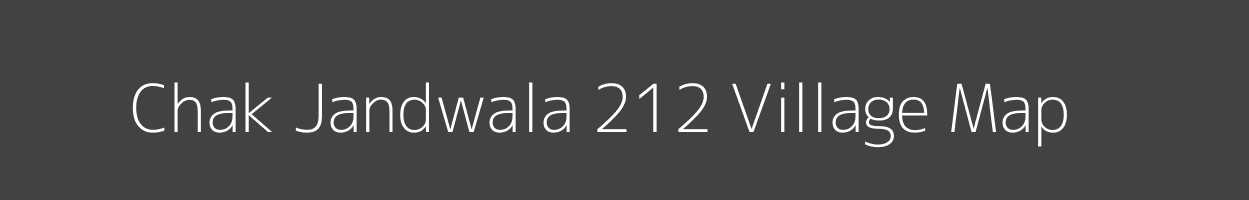 Map of Chak Jandwala 212 Village in Punjab Image