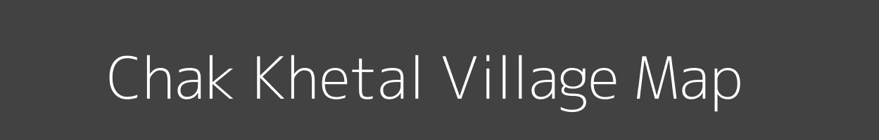 Map of Chak Khetal Village in Bihar Image