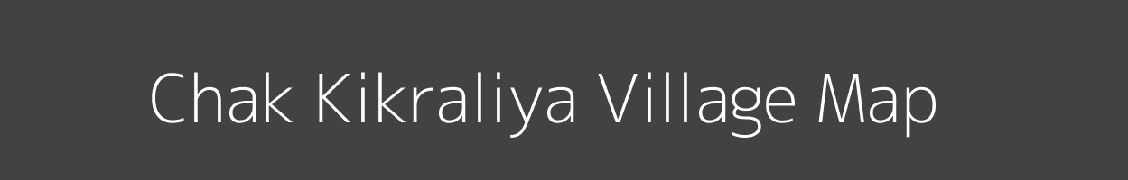 Map of Chak Kikraliya Village in Rajasthan Image