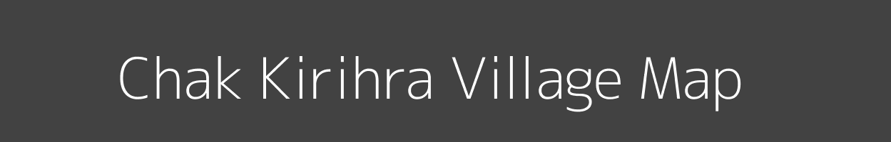 Map of Chak Kirihra Village in Uttar Pradesh Image