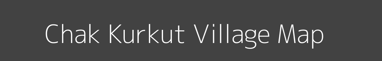 Map of Chak Kurkut Village in Uttar Pradesh Image