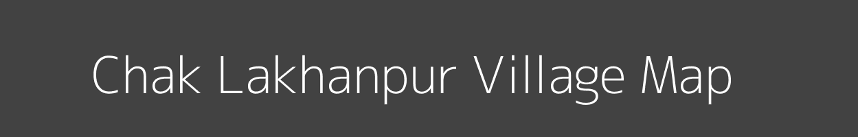 Map of Chak Lakhanpur Village in Uttar Pradesh Image