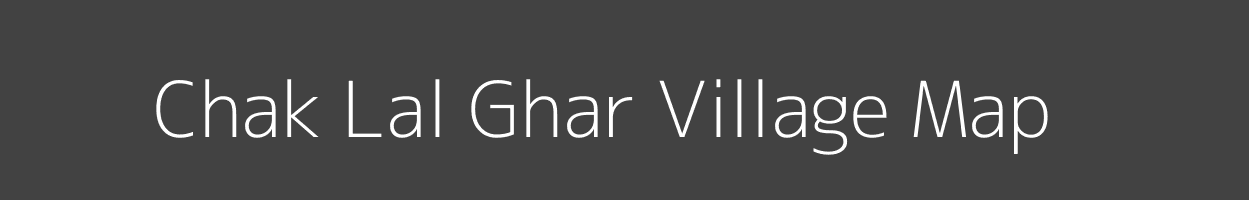 Map of Chak Lal Ghar Village in Uttar Pradesh Image