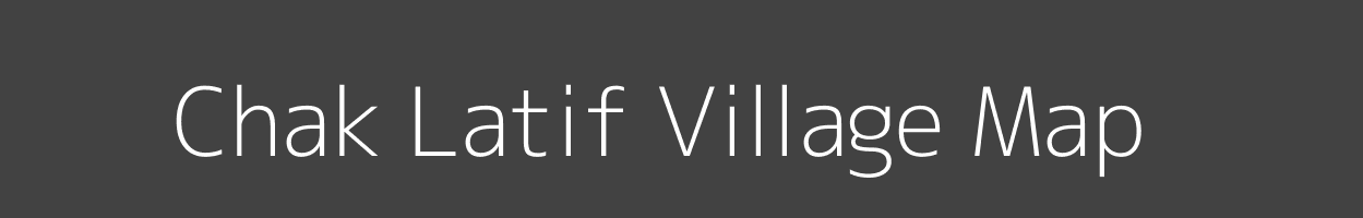 Map of Chak Latif Village in Uttar Pradesh Image