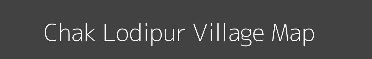 Map of Chak Lodipur Village in Uttar Pradesh Image