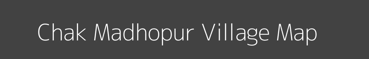 Map of Chak Madhopur Village in Uttar Pradesh Image