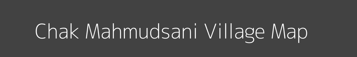 Map of Chak Mahmudsani Village in Uttar Pradesh Image