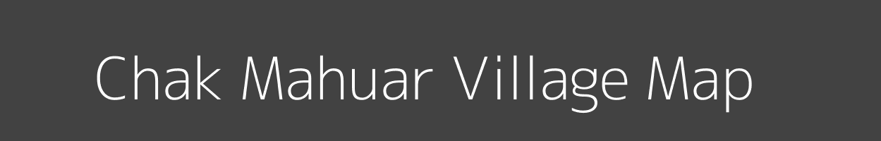 Map of Chak Mahuar Village in Uttar Pradesh Image