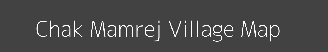 Map of Chak Mamrej Village in Uttar Pradesh Image