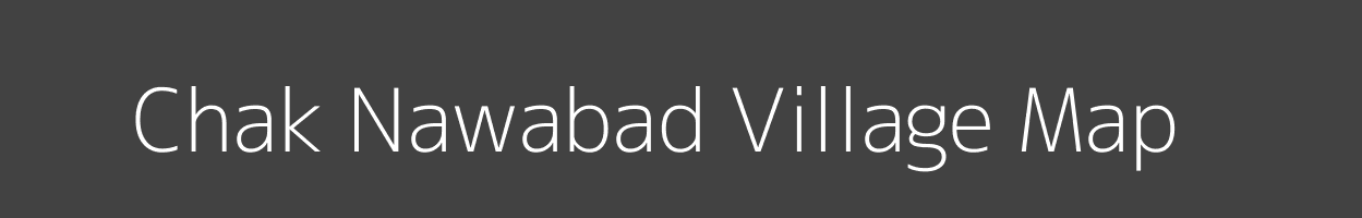 Map of Chak Nawabad Village in Uttar Pradesh Image