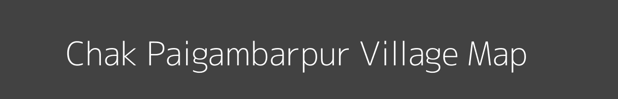 Map of Chak Paigambarpur Village in Uttar Pradesh Image