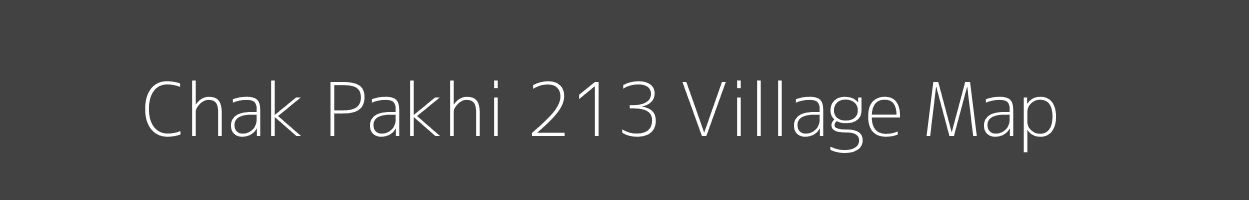 Map of Chak Pakhi 213 Village in Punjab Image