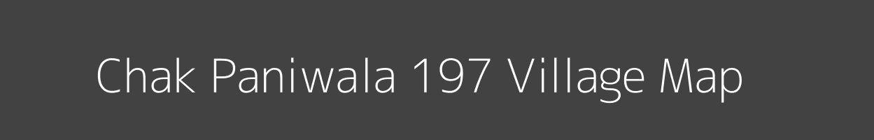 Map of Chak Paniwala 197 Village in Punjab Image