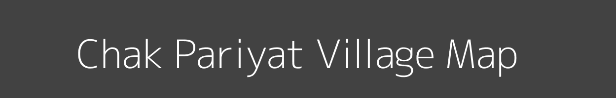 Map of Chak Pariyat Village in Uttar Pradesh Image