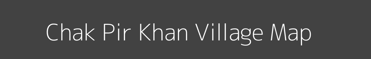 Map of Chak Pir Khan Village in Madhya Pradesh Image