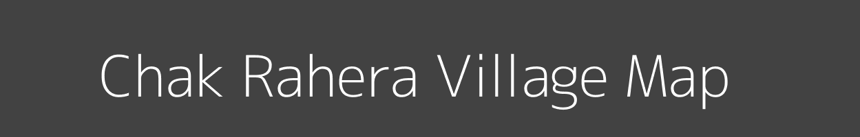 Map of Chak Rahera Village in Uttar Pradesh Image