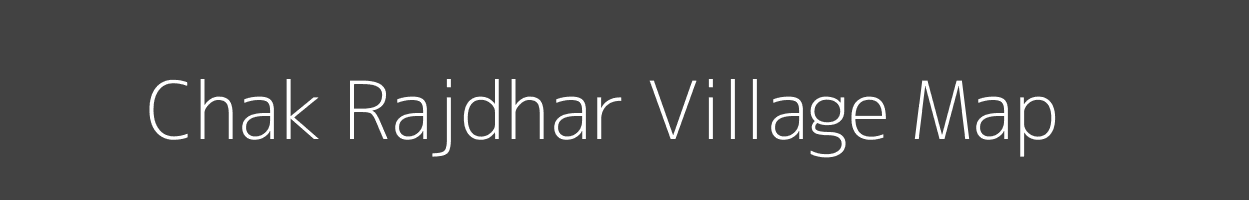 Map of Chak Rajdhar Village in Bihar Image
