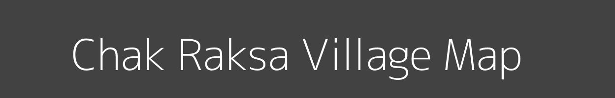 Map of Chak Raksa Village in Uttar Pradesh Image