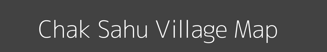 Map of Chak Sahu Village in Uttar Pradesh Image