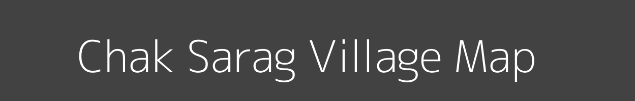 Map of Chak Sarag Village in Uttar Pradesh Image