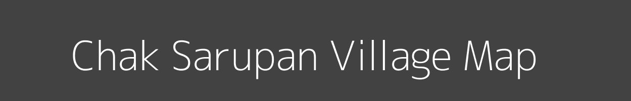 Map of Chak Sarupan Village in Bihar Image