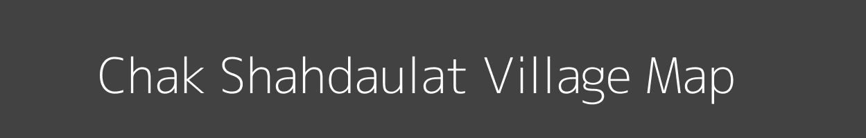 Map of Chak Shahdaulat Village in Uttar Pradesh Image