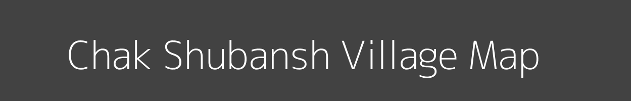 Map of Chak Shubansh Village in Uttar Pradesh Image