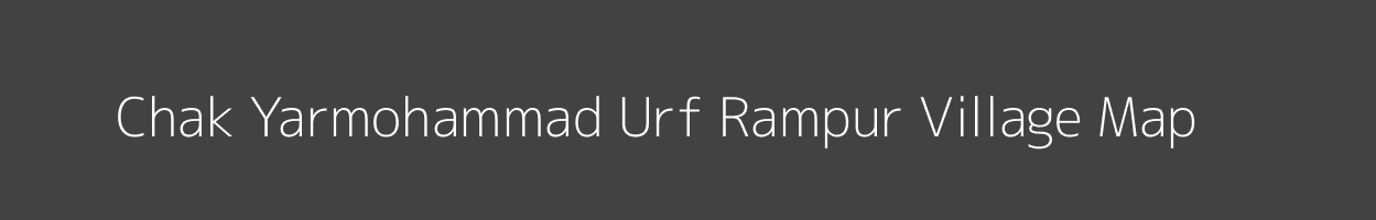 Map of Chak Yarmohammad Urf Rampur Village in Uttar Pradesh Image