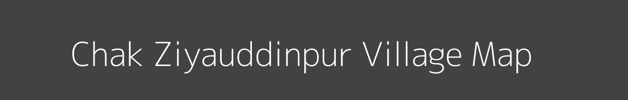 Map of Chak Ziyauddinpur Village in Uttar Pradesh Image