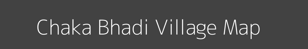 Map of Chaka Bhadi Village in Uttar Pradesh Image