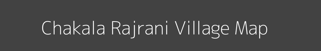 Map of Chakala Rajrani Village in Uttar Pradesh Image