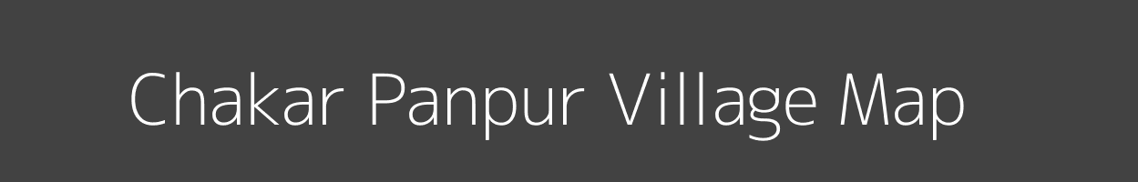 Map of Chakar Panpur Village in Uttar Pradesh Image