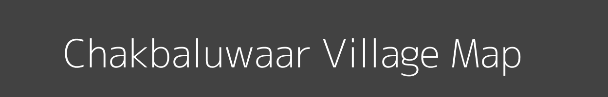 Map of Chakbaluwaar Village in Uttar Pradesh Image