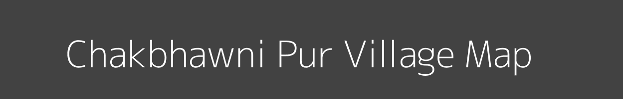 Map of Chakbhawni Pur Village in Uttar Pradesh Image