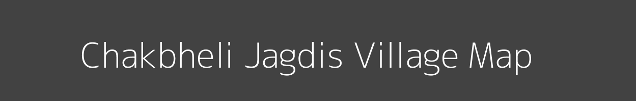 Map of Chakbheli Jagdis Village in Bihar Image