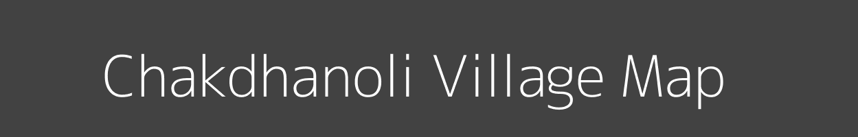 Map of Chakdhanoli Village in Madhya Pradesh Image