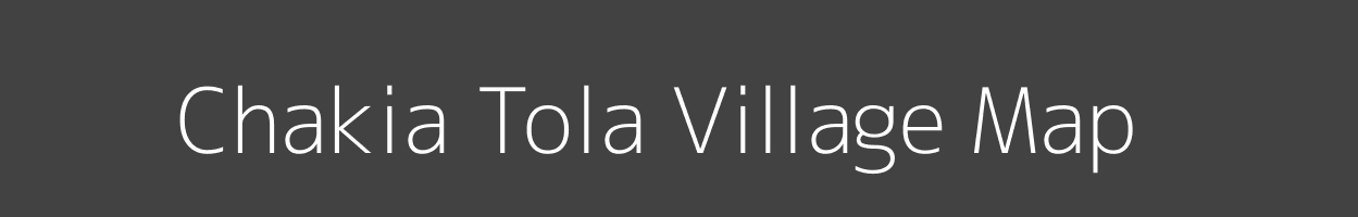 Map of Chakia Tola Village in Bihar Image