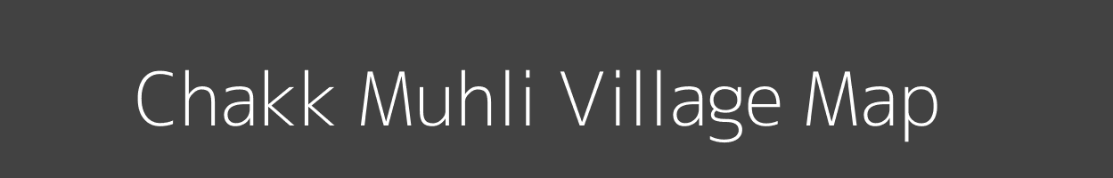 Map of Chakk Muhli Village in Madhya Pradesh Image