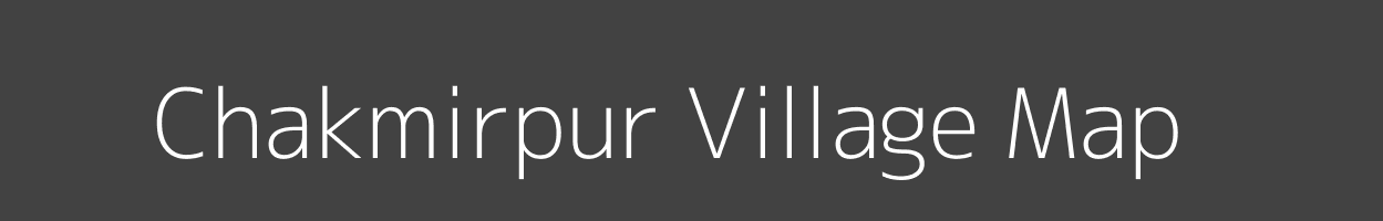 Map of Chakmirpur Village in Uttar Pradesh Image