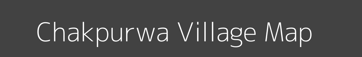 Map of Chakpurwa Village in Uttar Pradesh Image