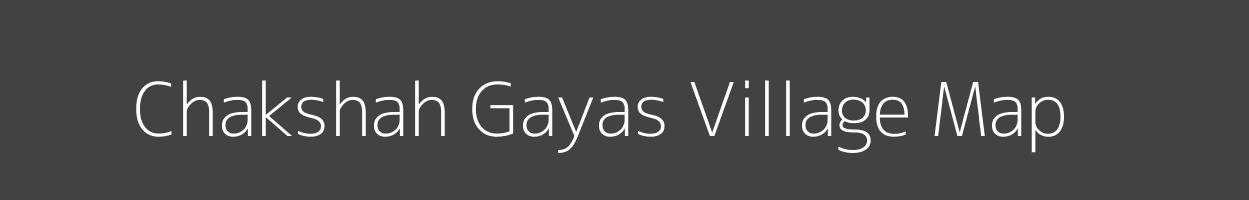 Map of Chakshah Gayas Village in Uttar Pradesh Image