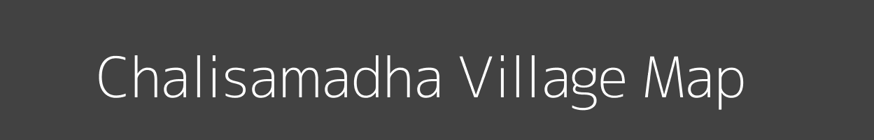 Map of Chalisamadha Village in Odisha Image
