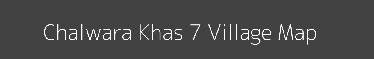 Map of Chalwara Khas 7 Village in Himachal Pradesh Image