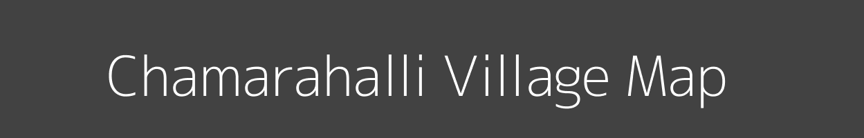 Map of Chamarahalli Village in Karnataka Image