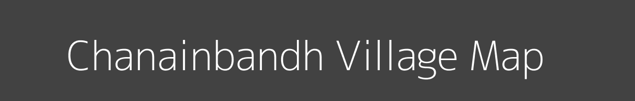 Map of Chanainbandh Village in Bihar Image