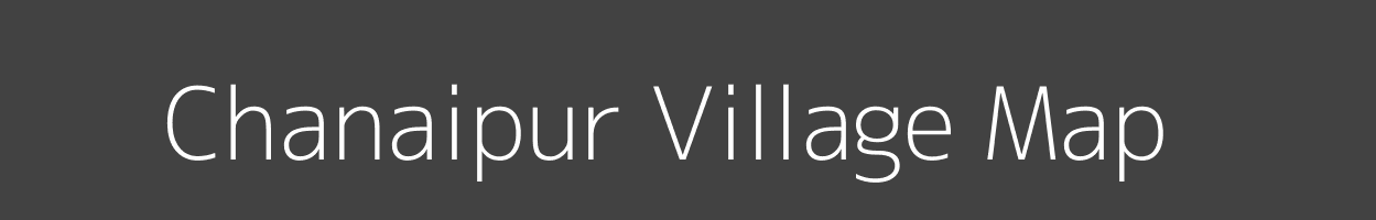 Map of Chanaipur Village in Uttar Pradesh Image