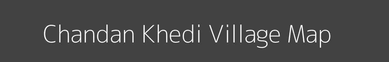 Map of Chandan Khedi Village in Madhya Pradesh Image