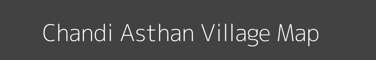 Map of Chandi Asthan Village in Bihar Image