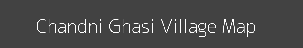 Map of Chandni Ghasi Village in Bihar Image