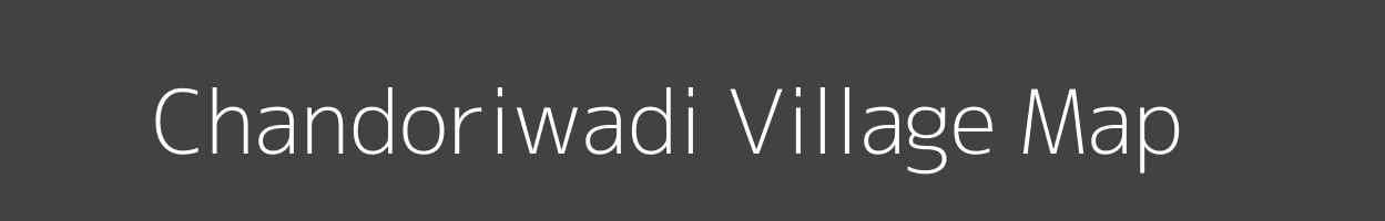 Map of Chandoriwadi Village in Maharashtra Image